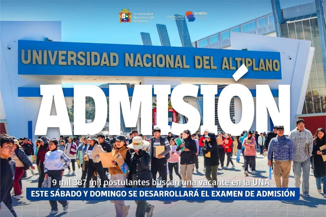 9,387 POSTULANTES RENDIRÁN EXAMEN DE ADMISIÓN EN LA UNIVERSIDAD NACIONAL DEL ALTIPLANO PUNO ESTE FIN DE SEMANA